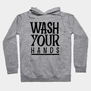 wash your hands Hoodie